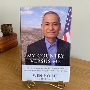 My Country Versus Me by Wen Ho Lee First Edition